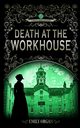 Death at the Workhouse, Organ Emily