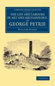 The Life and Labours in Art and Archaeology, of George             Petrie, Stokes William