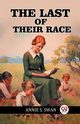 The Last of Their Race, Swan Annie S.