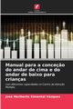 Manual para a conce?o do andar de cima e do andar de baixo para crianas, Simental Vzquez Jos Heriberto