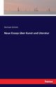 Neue Essays ber Kunst und Literatur, Grimm Herman