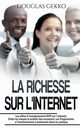 La Richesse sur l'Internet, Gekko Douglas