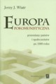 Europa pokomunistyczna przemiany pastw i spoeczestw po 1989 roku, Wiatr Jerzy J.