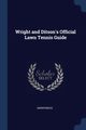 Wright and Ditson's Official Lawn Tennis Guide, Anonymous