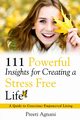 111 Powerful Insights for Creating a Stress Free Life, Agnani Preeti