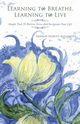 Learning To Breathe, Learning To Live, Alexander Sharon Harvey