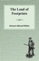 The Land of Footprints, White Stewart Edward
