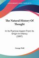 The Natural History Of Thought, Wall George