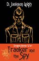 Tracker and the Spy, Leigh D. Jackson