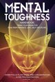 Mental Toughness Handbook; Train Your Brain For Peak Performance, Grit, Self-Discipline, Hyper-Focus Flow State, and Concentration, Avoid Procrastination, Lyons Leon