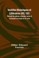 Varits Historiques et Littraires (02/10); Recueil de pi?ces volantes rares et curieuses en prose et en vers, 