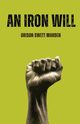 An lron Will, Marden Orison  Swett