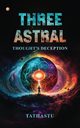 Three Astral, Naranje Tathastu