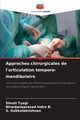 Approches chirurgicales de l'articulation temporo-mandibulaire, Tyagi Shruti