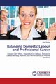 Balancing Domestic Labour and Professional Career, Okorie Oko