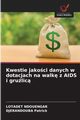 Kwestie jakoci danych w dotacjach na walk z AIDS i grulic, NDOUENGAR LOTADET