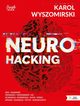 Neurohacking, Wyszomirski Karol