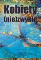 Kobiety (nie)zwyke, 