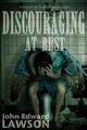 Discouraging at Best, Lawson John Edward