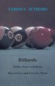 Billiards - Tables, Cues and Rests - How to Use and Care for Them, Various