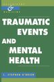 Traumatic Events and Mental Health, O'Brien L. Stephen