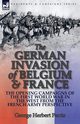 The German Invasion of Belgium & France, Perris George Herbert