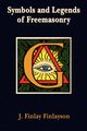 Symbols and Legends of Freemasonry, Finlayson J. Finlay