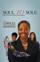 Soul to Sole, Knowles Carolyn Evaughn