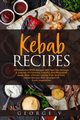 Kebab Recipes, V. George