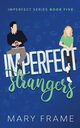 Imperfect Strangers, Frame Mary
