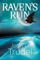 Raven's Run, Trudel John D