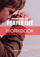 Building an Effective Prayer Life Workbook, Palmer Antonio M