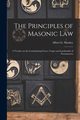The Principles of Masonic Law, Mackey Albert G.