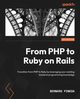 From PHP to Ruby on Rails, Pineda Bernard