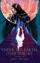 Under the Earth, Over the Sky, McCosh Emily