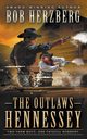 The Outlaws Hennessey, Herzberg Bob