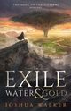 An Exile of Water & Gold, Walker Joshua