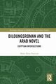 Bildungsroman and the Arab Novel, Paniconi Maria Elena