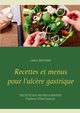 Recettes et menus pour l'ulc?re gastrique, MENARD Cdric