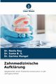 Zahnmedizinische Aufklrung, Roy Dr. Neelu