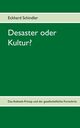 Desaster oder Kultur?, Schindler Eckhard