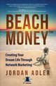 Beach Money, Adler Jordan