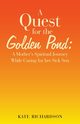 A Quest for the Golden Pond, Richardson Kate