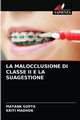 LA MALOCCLUSIONE DI CLASSE II E LA SUAGESTIONE, GUPTA MAYANK