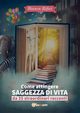 Come attingere saggezza di vita da 35 straordinari racconti, Rifici Bianca