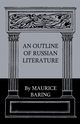 An Outline Of Russian Literature, Baring Maurice