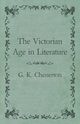 The Victorian Age in Literature, Chesterton G. K.