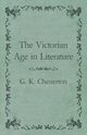 The Victorian Age in Literature, Chesterton G. K.
