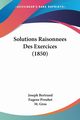 Solutions Raisonnees Des Exercices (1850), Bertrand Joseph