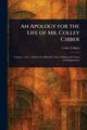 An Apology for the Life of Mr. Colley Cibber, Cibber Colley